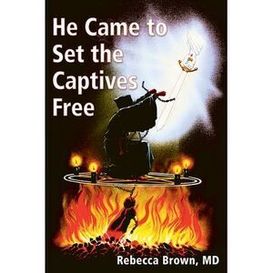 He Came to Set the Captives Free -- Rebecca Brown